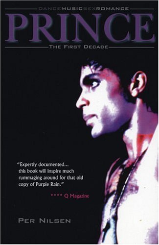 Stock image for Dance Music Sex Romance: Prince: The First Decade for sale by Ergodebooks