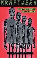 Kraftwerk: Man, Machine And Music (9780946719709) by Bussy, Pascal