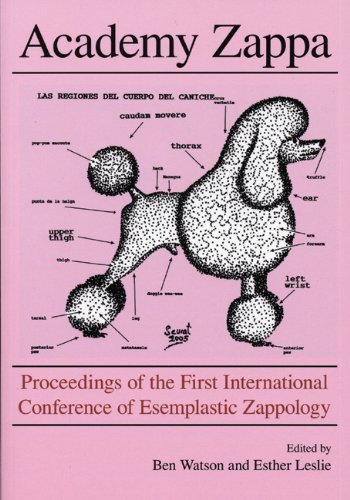 Beispielbild fr Academy Zappa: Proceedings Of The First International Conference Of Esemplastic Zappology (ICE-Z) zum Verkauf von SecondSale