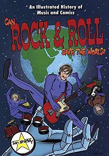Imagen de archivo de Can Rock and Roll Save the World?: An Illustrated History of Music and Comics a la venta por WorldofBooks