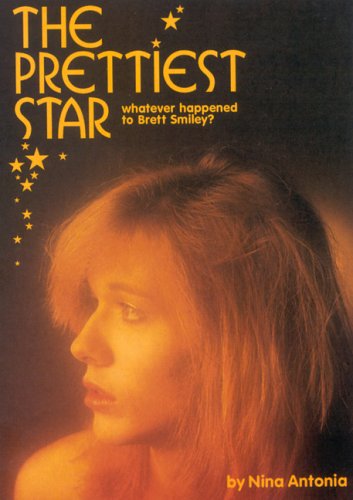 9780946719839: The Prettiest Star: Whatever happened to Brett Smiley?