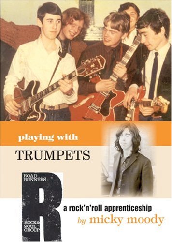 Beispielbild fr Playing with Trumpets: A Rock'N'Roll Apprenticeship. zum Verkauf von Powell's Bookstores Chicago, ABAA