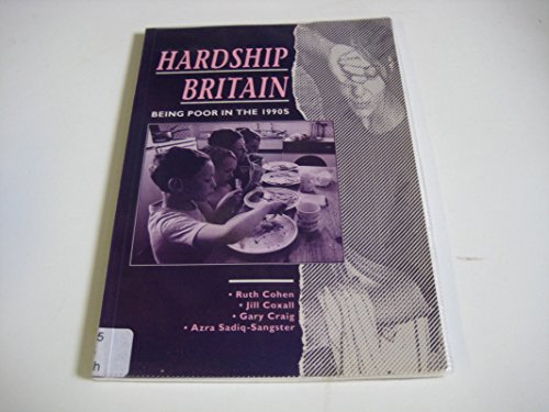Hardship Britain: Being Poor in the 90s (Poverty Publication) (9780946744374) by Cohen, Ruth; Et Al