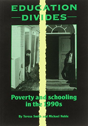 Imagen de archivo de Education Divides: Poverty and Schooling in the 1990's a la venta por WorldofBooks