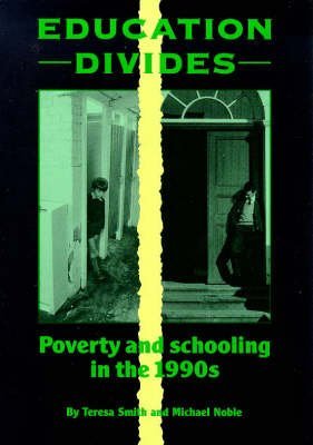 Stock image for Education Divides: Poverty and Schooling in the 1990's for sale by WorldofBooks