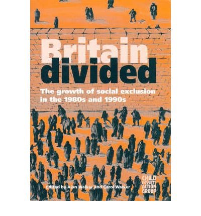 Stock image for Britain Divided: Growth of Social Exclusion in the 1980's and 1990's for sale by WorldofBooks