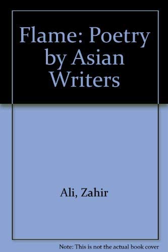 Beispielbild fr Flame: Poetry by Asian Writers zum Verkauf von Reuseabook