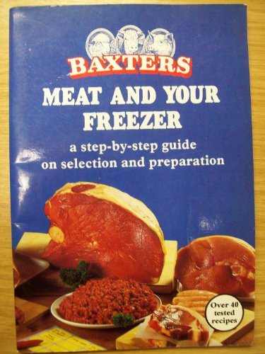 Stock image for Baxters,Meat and Your Freezer for sale by Goldstone Books