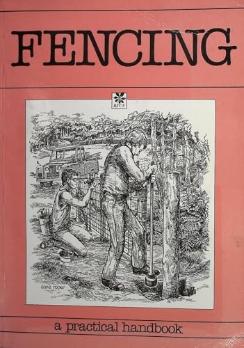 9780946752041: Fencing: A Practical Handbook