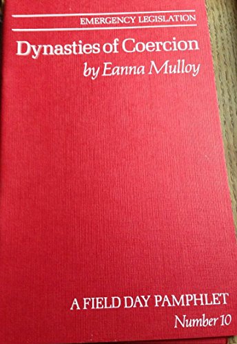 Beispielbild fr Emergency Legislation - Dynasties of Coercion (A Field Day pamphlet No. 10) zum Verkauf von Geata Buidhe - Yellow Gate - Books