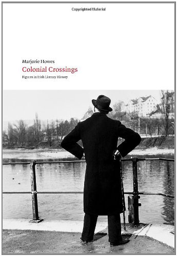 Beispielbild fr Colonial Crossings : Figures in Irish Literary History zum Verkauf von Better World Books Ltd