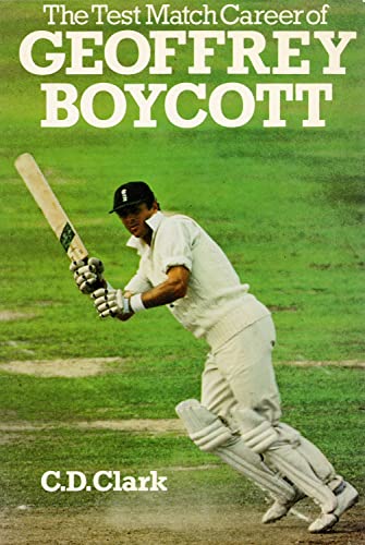 9780946771073: Test Match Career of Geoffrey Boycott