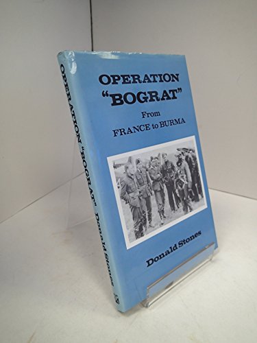 Operation Bograt: From France to Burma