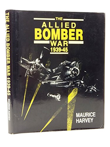 Stock image for The Allied Bomber War, 1939-45 for sale by WorldofBooks