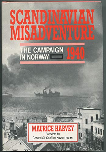 Beispielbild fr Scandinavian Misadventure: The Campaign in Norway, 1940 zum Verkauf von Dunaway Books