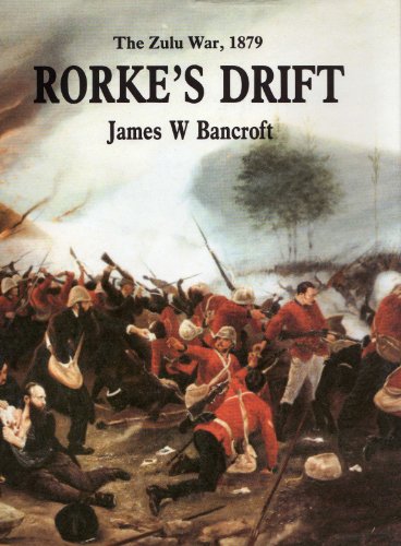 Imagen de archivo de Rorkes Drift the Zulu War 1879 a la venta por Dorothy Meyer - Bookseller