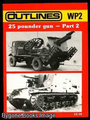 25-pounder Gun: Pt. 2 (9780946784042) by Terry Gander