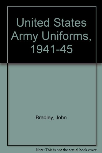 US Army Uniforms 1941-1945.