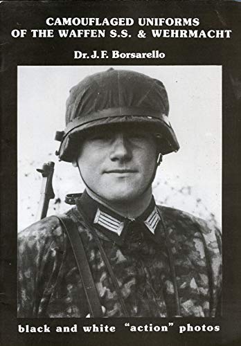 Stock image for CAMOUFLAGED UNIFORMS OF THE WAFFEN SS AND WEHRMACHT for sale by The Military History Bookshop