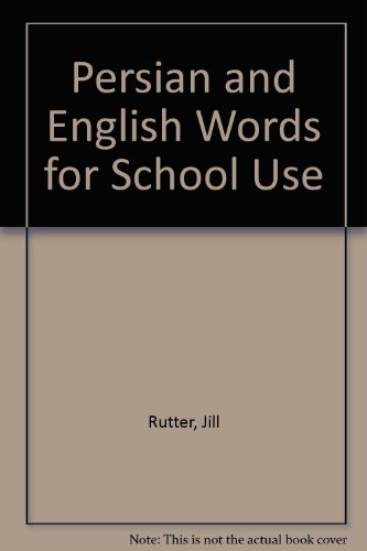 Persian and English Words for School Use (9780946787425) by Jill Rutter