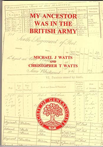 Beispielbild fr My Ancestor Was in the British Army: How Can I Find Out More About Him? (My Ancestor Was.S.) zum Verkauf von WorldofBooks