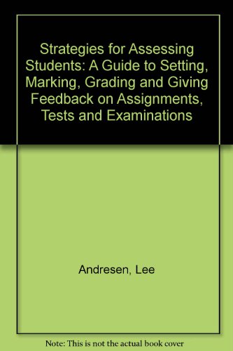 Stock image for Strategies for Assessing Students: A Guide to Setting, Marking, Grading and Giving Feedback on Assignments, Tests and Examinations for sale by Sarah Zaluckyj