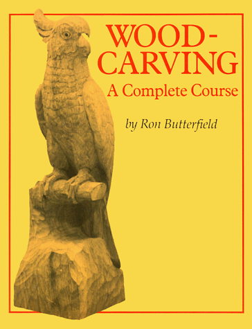 Imagen de archivo de Woodcarving: A Complete Course a la venta por Bookmans