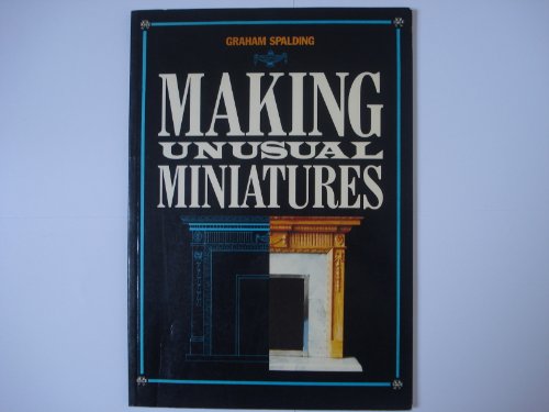 Making Unusual Miniatures