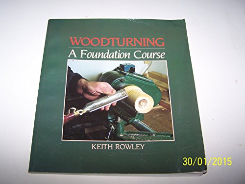 9780946819201: Woodturning: A Foundation Course