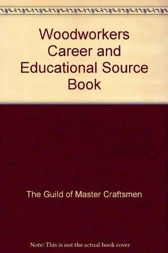 9780946819232: Woodworkers Career and Educational Source Book