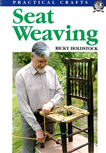 Imagen de archivo de Seat Weaving (Practical Crafts) a la venta por Books of the Smoky Mountains