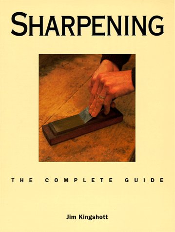 Sharpening: The Complete Guide - Jim Kingshott