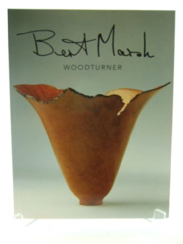 Beispielbild fr Bert Marsh, Woodturner 1st publ. zum Verkauf von Antiquariat + Buchhandlung Bcher-Quell