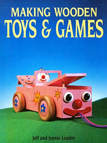 Imagen de archivo de Making Wooden Toys & Games a la venta por SecondSale