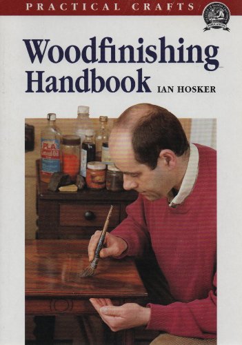 Stock image for The Woodfinishing Handbook (Practical Crafts) for sale by Goldstone Books
