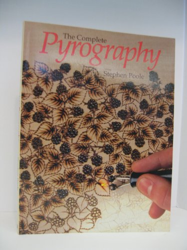 Beispielbild fr Complete Pyrography: Revised Edition zum Verkauf von ThriftBooks-Dallas