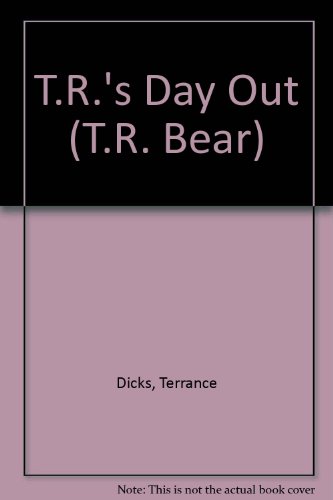 T.R.'s Day Out (T.R. Bear) (9780946826179) by Terrance Dicks