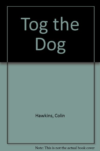 Stock image for Tog the Dog (A Flip-the-page rhyming book) for sale by Ergodebooks
