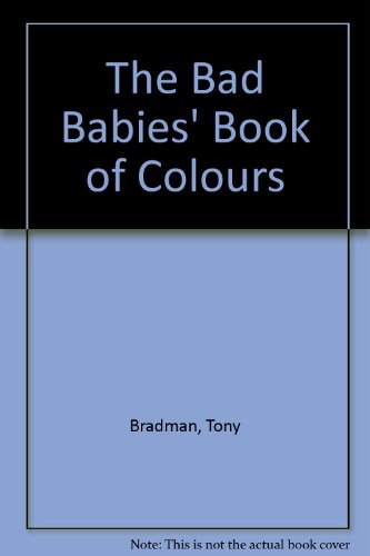 9780946826582: The Bad Babies' Book of Colours