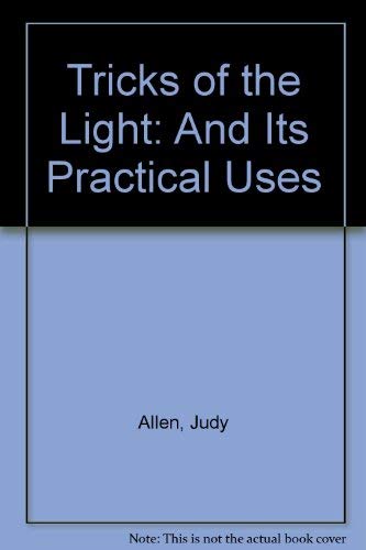 9780946826759: Tricks of the Light and Its Practical Uses