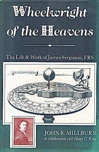 9780946836451: Wheelwright of the Heavens: The Life and Work of James Ferguson, F.R.S.
