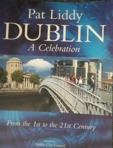9780946841509: Dublin a Celebration: From the 1st to the 21st Century