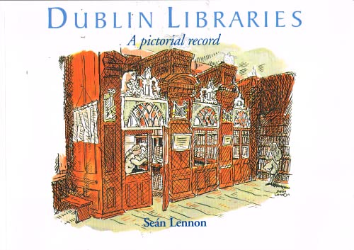 Imagen de archivo de Dublin Libraries: A Pictorial Record a la venta por Kennys Bookstore
