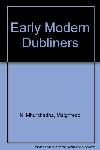 Imagen de archivo de Early Modern Dubliners a la venta por Tall Stories BA