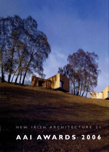 Stock image for New Irish Architecture 21 - AAI Awards 2006 for sale by Joe Collins Rare Books