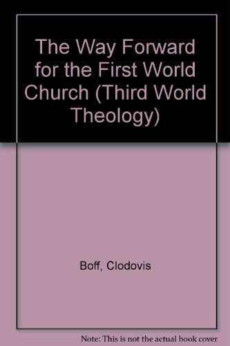 Beispielbild fr The Way Forward for the First World Church zum Verkauf von Chapter 1