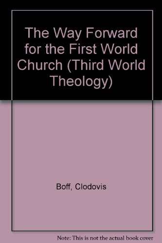 Stock image for The Way Forward for the First World Church for sale by Chapter 1