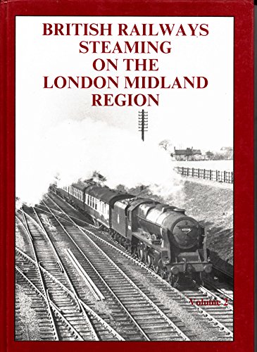 Beispielbild fr British Railways Steaming on the London Midland Region: v. 2 zum Verkauf von WorldofBooks