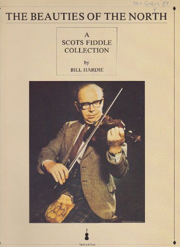 Beispielbild fr The Beauties of the North, Scottish Fiddle Coll.: A Scots Fiddle Collection: With Introduction and Appendix Notes zum Verkauf von HALCYON BOOKS