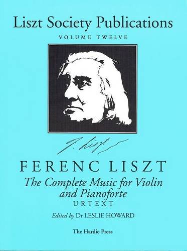 Stock image for Liszt Soceity Publications Volum Twelve The Complete Music fo rViolin and Pianoforte for sale by RZabasBooks